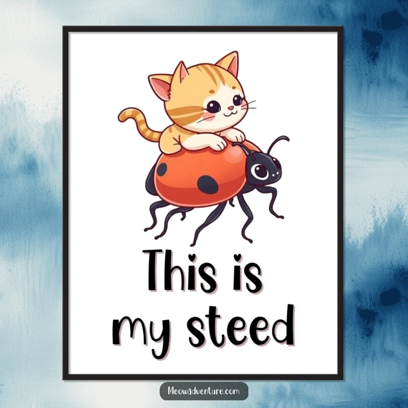 Funny poster featuring a mischievous cat adventuring on a giant ladybug, bringing a touch of playful fantasy to any room.