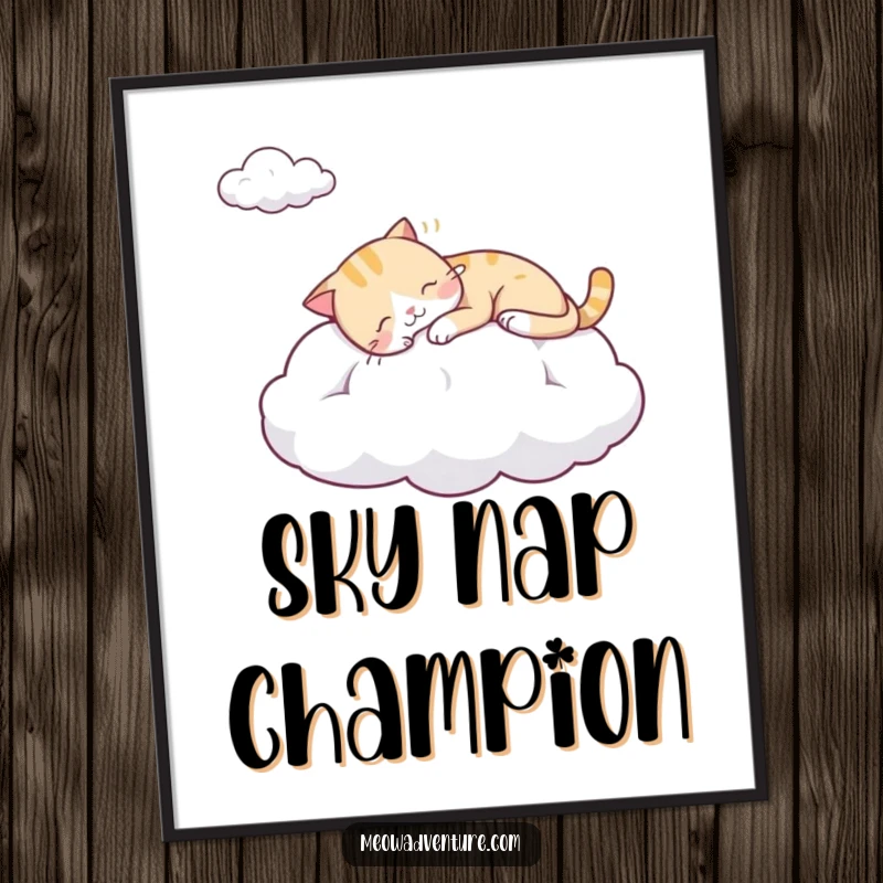 Funny poster showcasing a peacefully sleeping cat napping on a soft, ethereal cloud, creating a serene and calming visual.