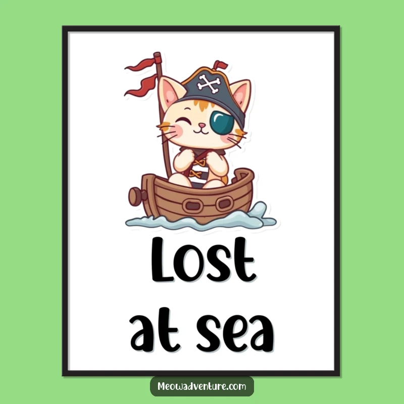 Funny Pirate Cat Poster: Hilarious Sailing Feline Art Print for Nautical and Cat Enthusiasts