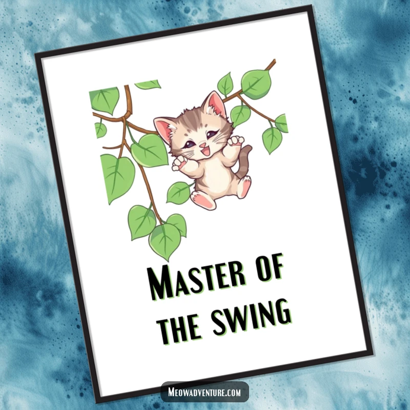 Funny poster featuring a kitten's hilarious pounce on a dangling vine, adding playful energy and charm to any room.