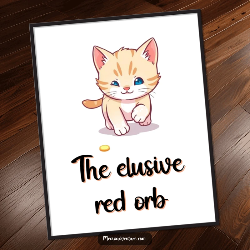 Playful kitten poster capturing a cat's energetic chase after a laser pointer dot, ideal for adding fun to wall decor.