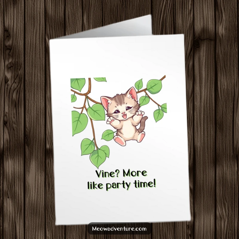 Funny Free Printable Birthday Card: A mischievous kitten playfully pounces on a dangling vine, ready to deliver birthday cheer.